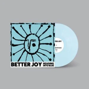 Better Joy - Heading Into Blue (Blue Vinyl)